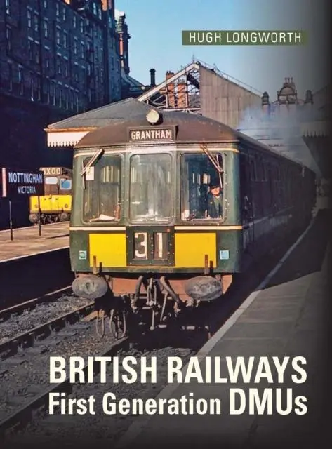 Cover: 9781800352537 | British Railways First Generation DMUs | Hugh Longworth | Buch | 2022