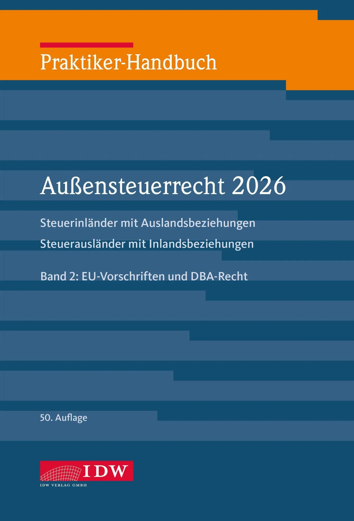 Cover: 9783802132537 | Praktiker-Handbuch Außensteuerrecht 2026, 2 Bände., 50. Auflage | Buch