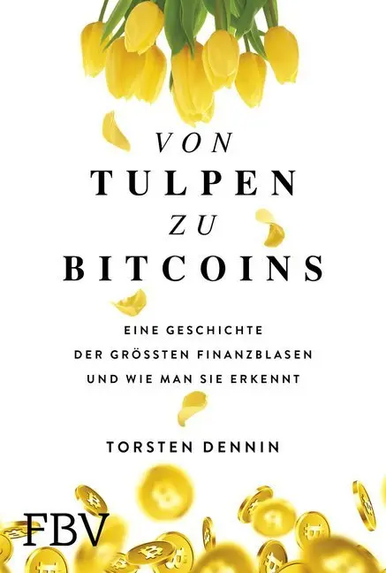 Cover: 9783959722537 | Von Tulpen zu Bitcoins | Torsten Dennin | Buch | 344 S. | Deutsch