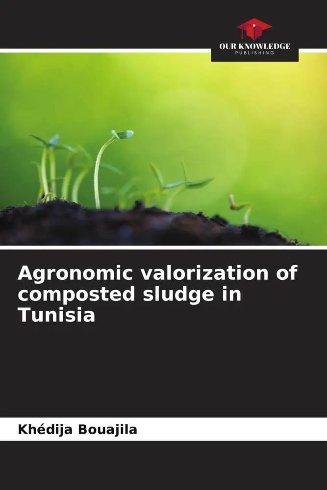 Cover: 9786205932537 | Agronomic valorization of composted sludge in Tunisia | Taschenbuch