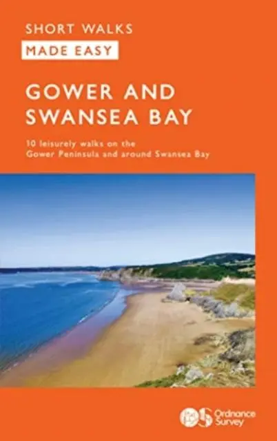 Cover: 9780319092637 | OS Short Walks Made Easy - Gower and Swansea Bay | 10 Leisurely Walks
