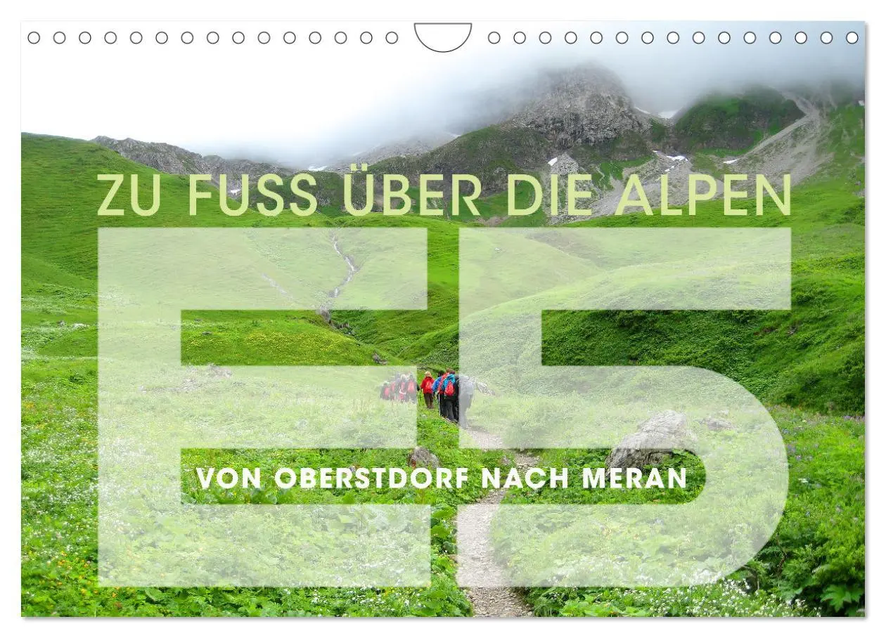 Cover: 9783457612637 | E5 - ZU FUSS ÜBER DIE ALPEN VON OBERSTDORF NACH MERAN (Wandkalender...