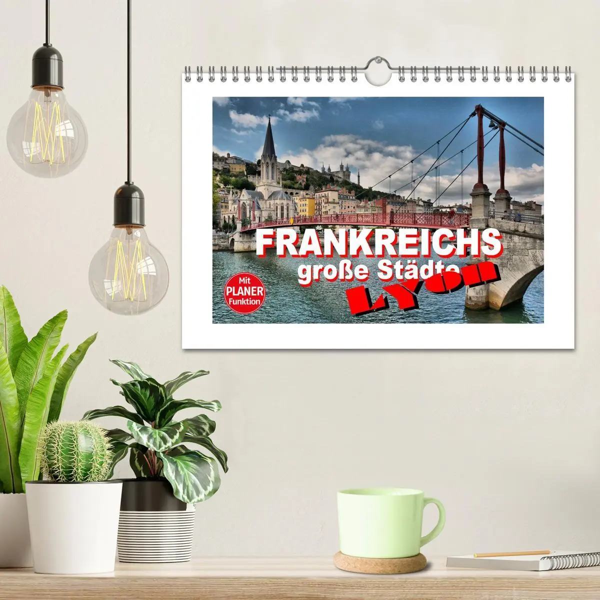 Bild: 9783516012637 | Frankreichs große Städte - Lyon (Wandkalender 2026 DIN A4 quer),...