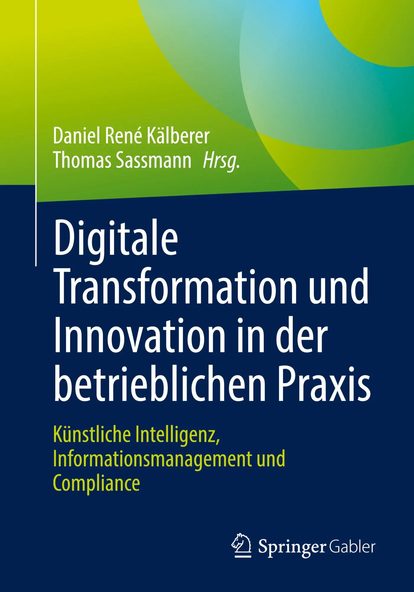 Cover: 9783658512637 | Digitale Transformation und Innovation in der betrieblichen Praxis