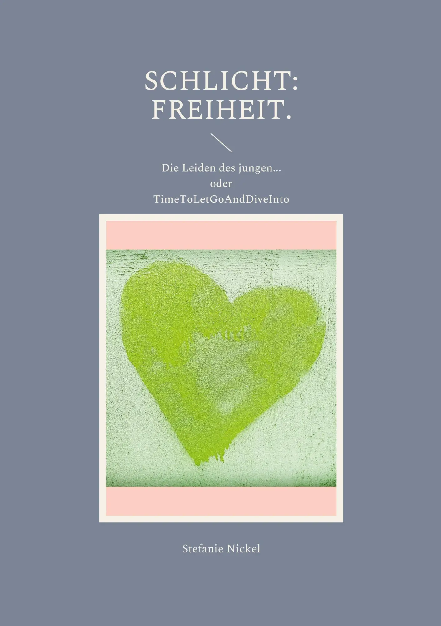 Cover: 9783755772637 | Schlicht: Freiheit. | Stefanie Nickel | Taschenbuch | Paperback | 2022