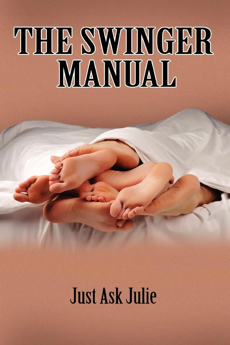 Cover: 9780557202737 | The Swinger Manual | Justask Julie | Taschenbuch | Englisch | 2010