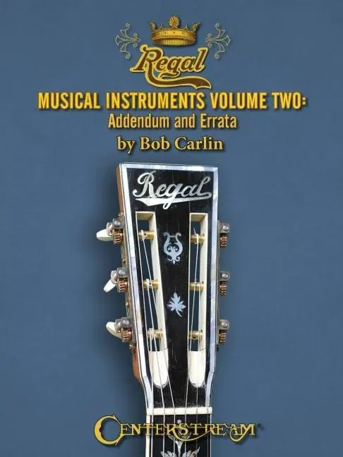 Cover: 9781574242737 | Regal Musical Instruments: 1895-1955 | Bob Carlin | Taschenbuch | Buch