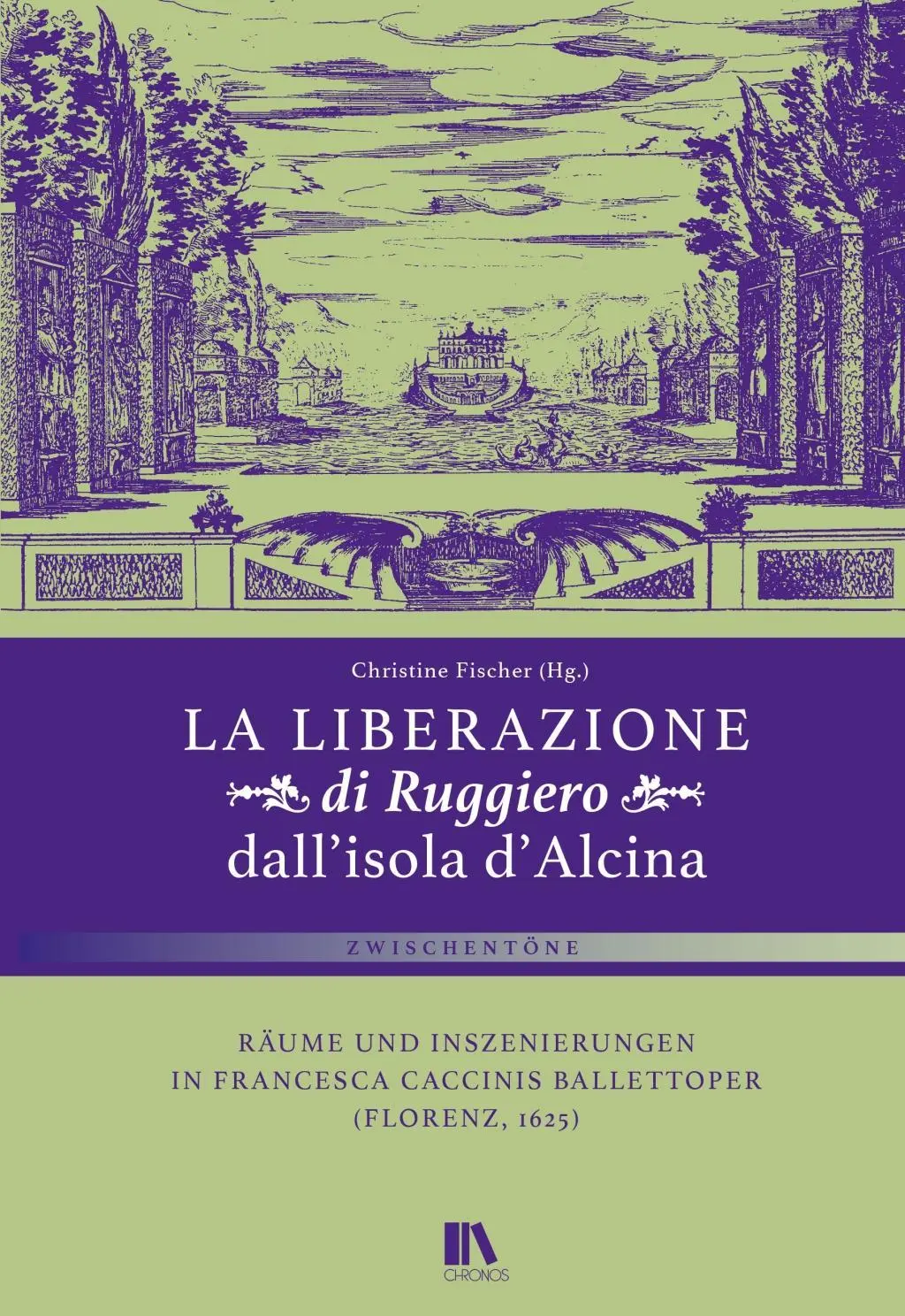 Cover: 9783034012737 | 'La liberazione di Ruggiero dall'isola d'Alcina' | Christine Fischer