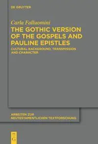Cover: 9783110552737 | The Gothic Version of the Gospels and Pauline Epistles | Falluomini