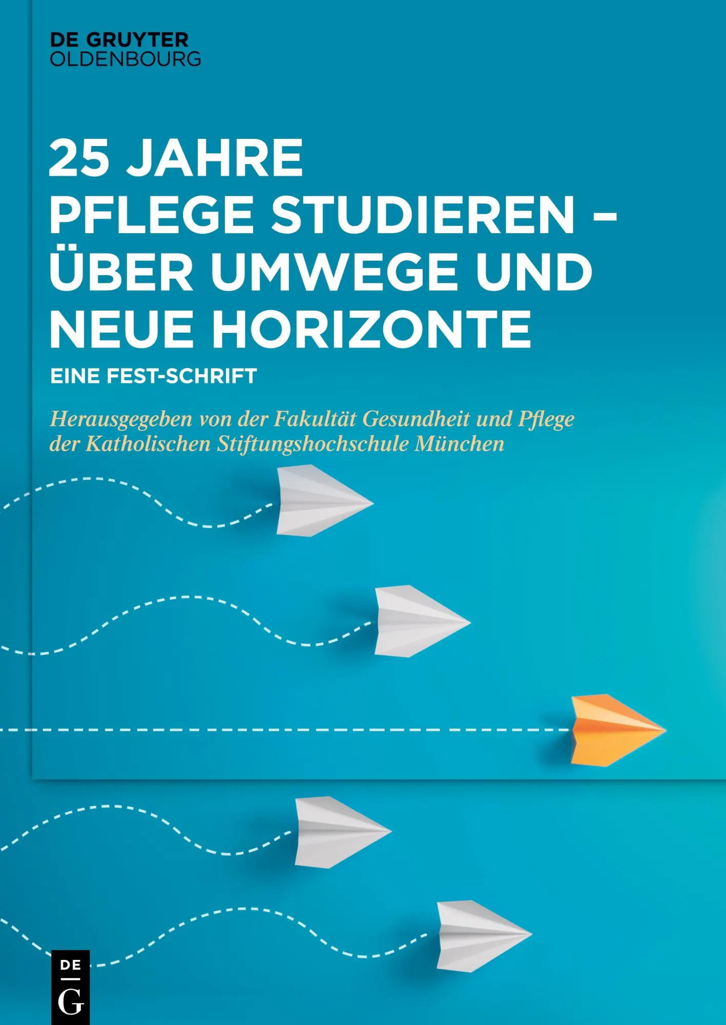 Cover: 9783110622737 | 25 Jahre Pflege studieren - Über Umwege und neue Horizonte | Buch | XV