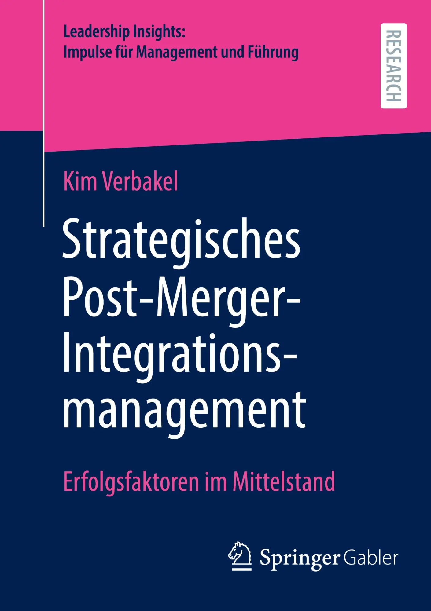 Cover: 9783658502737 | Strategisches Post-Merger-Integrationsmanagement | Kim Verbakel | Buch