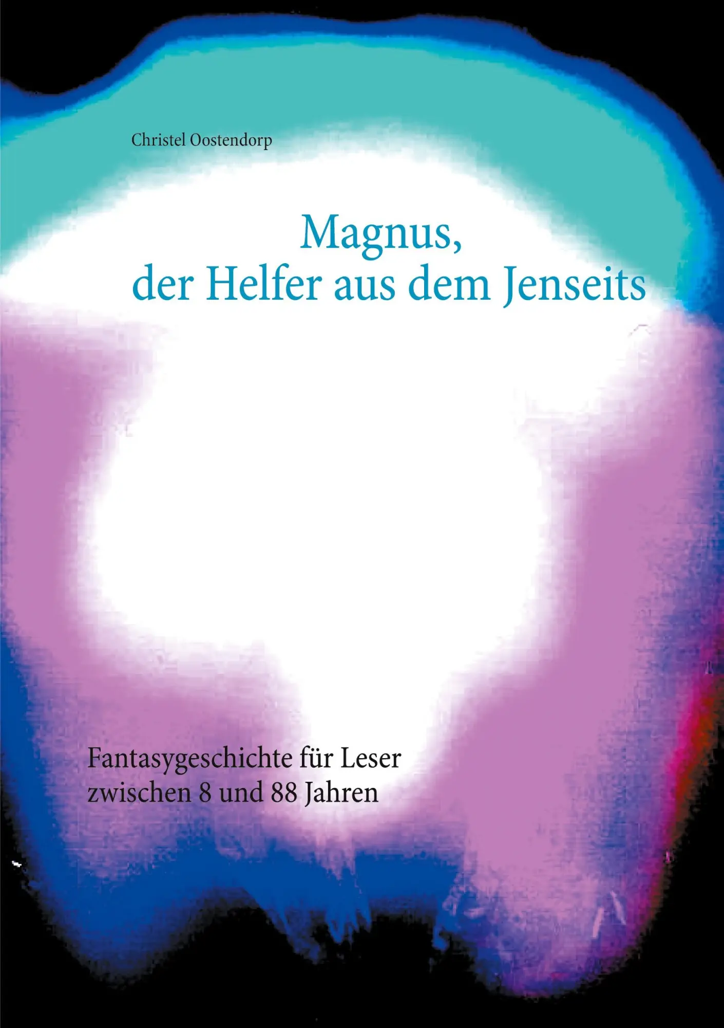 Cover: 9783753472737 | Magnus, der Helfer aus dem Jenseits | Christel Oostendorp | Buch