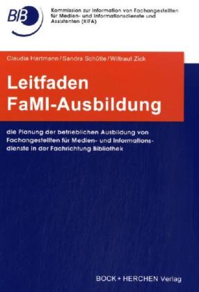 Leitfaden FaMI-Ausbildung | Claudia Hartmann (u. a.) | Broschüre | Deutsch | Bock Verlag | EAN 9783883472737 - Hartmann, Claudia