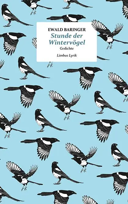 Cover: 9783990392737 | Stunde der Wintervögel | Gedichte | Ewald Baringer | Buch | 96 S.