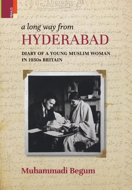 Cover: 9789355722737 | A Long way from Hyderabad: Diary of a Young Muslim Woman in 1930s...