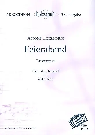 Cover: 9790201302737 | Holzschuh, A: Feierabend-Ouvertüre | Alfons Holzschuh | Buch | Deutsch