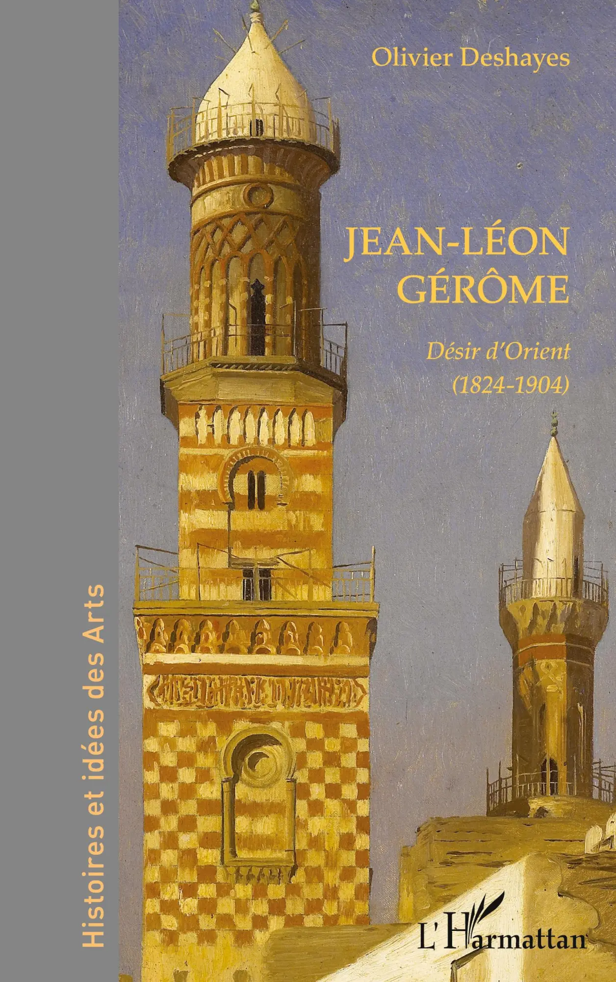 Cover: 9782343152837 | Jean-Léon Gérôme | Désir d'Orient (1824-1904) | Olivier Deshayes
