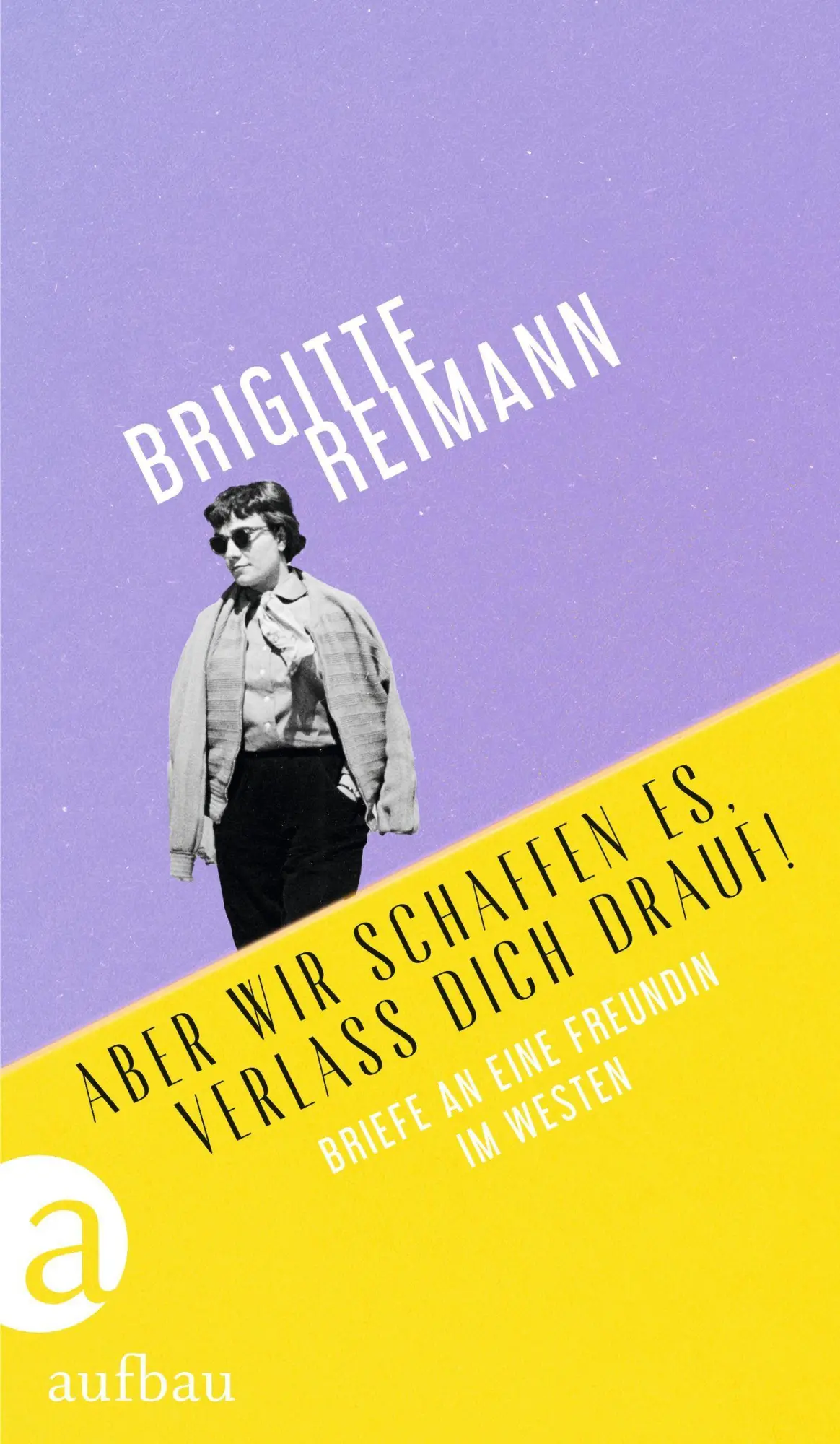 Cover: 9783351042837 | Aber wir schaffen es, verlass Dich drauf! | Brigitte Reimann | Buch