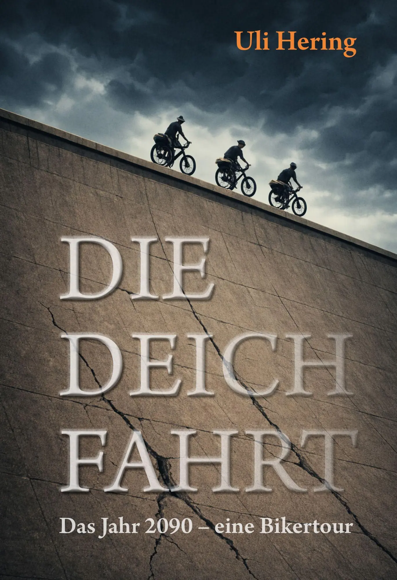 Cover: 9783758102837 | Die Deichfahrt | Das Jahr 2090 - eine Bikertour | Uli Hering | Buch