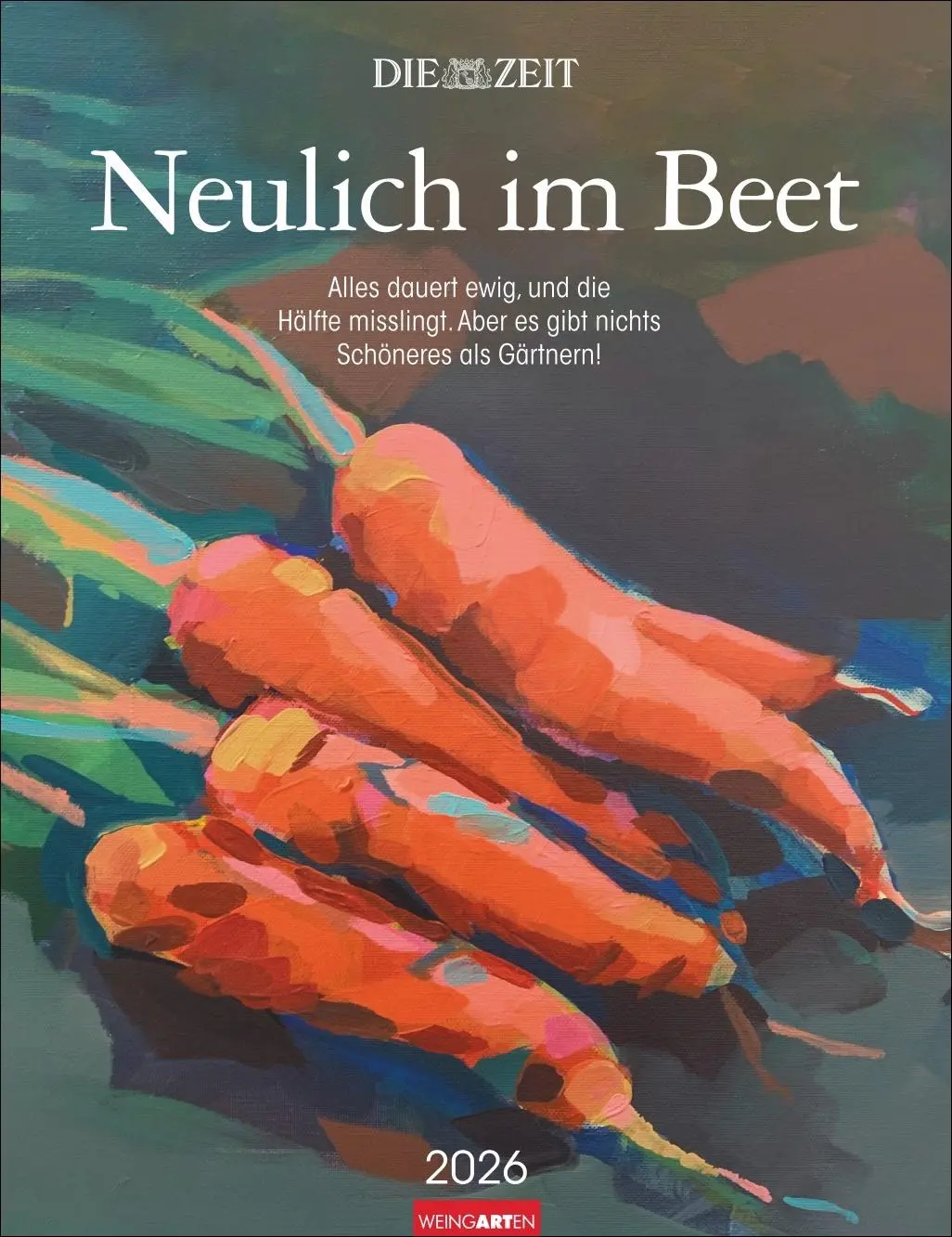 Cover: 9783839902837 | DIE ZEIT Neulich im Beet Kalender 2026 | Stefanie Flamm | Kalender