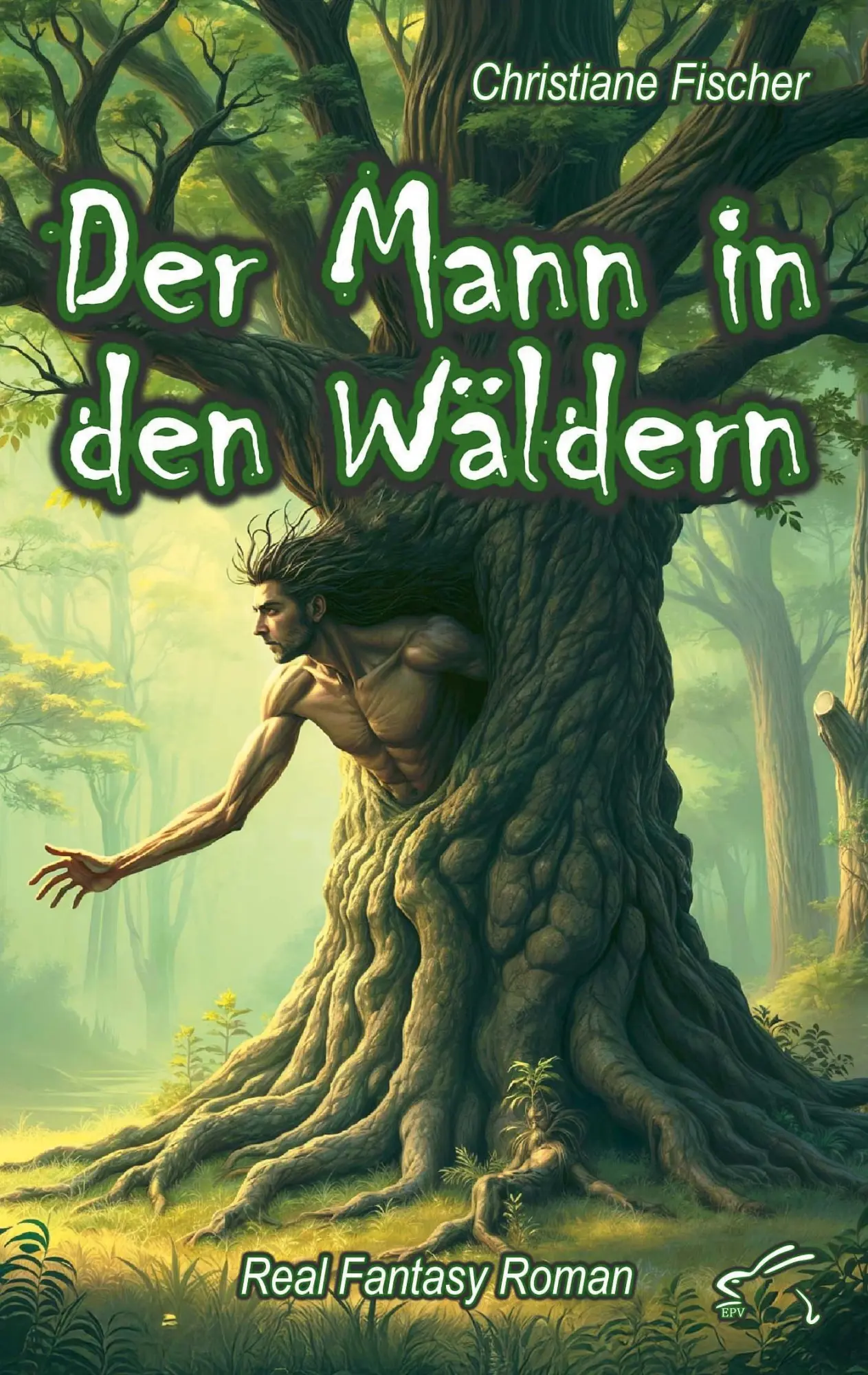Cover: 9783961742837 | Der Mann in den Wäldern | Real Fantasy Roman | Christiane Fischer