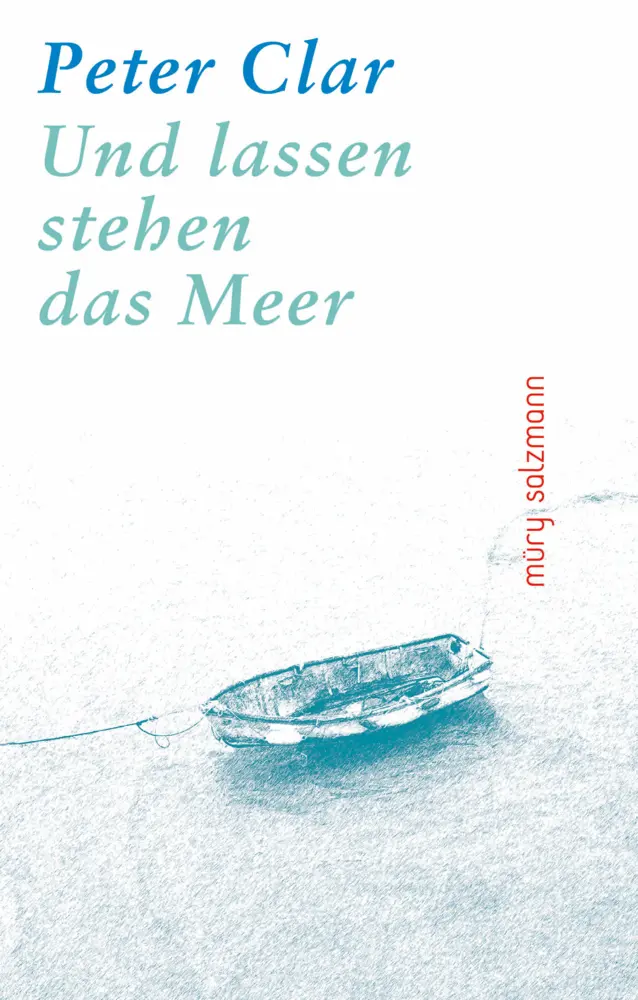 Cover: 9783990142837 | Und lassen stehen das Meer | Peter Clar | Buch | 80 S. | Deutsch