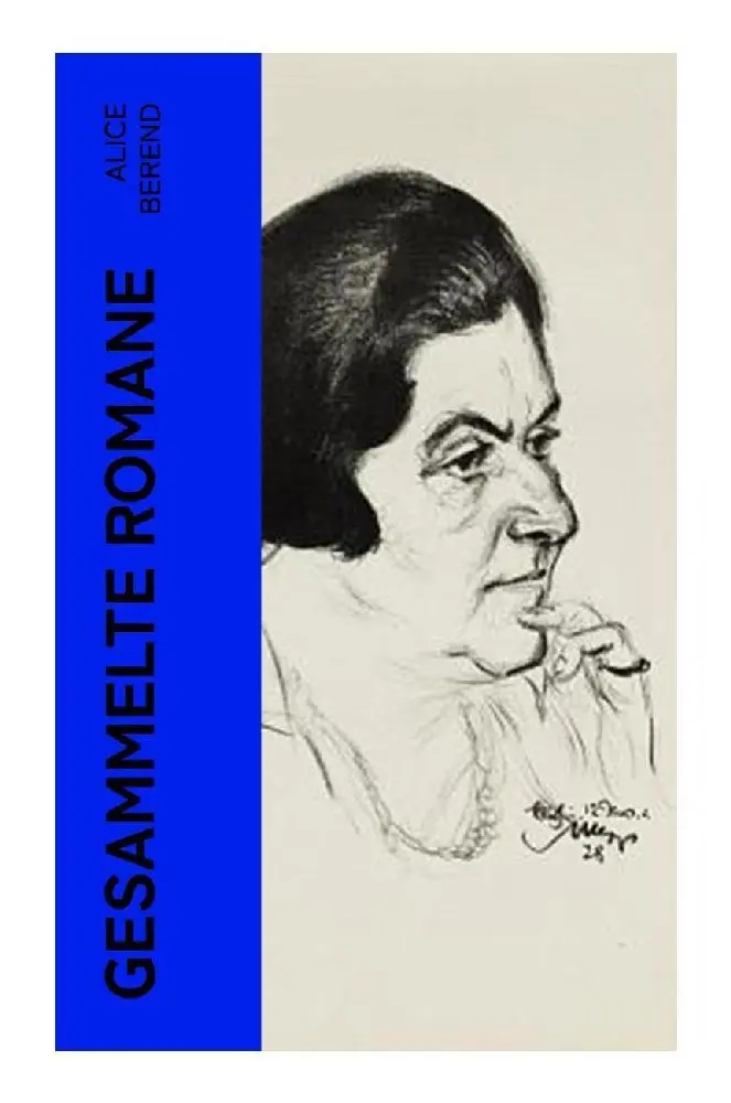 Cover: 9788027362837 | Gesammelte Romane | Alice Berend | Taschenbuch | 688 S. | Deutsch