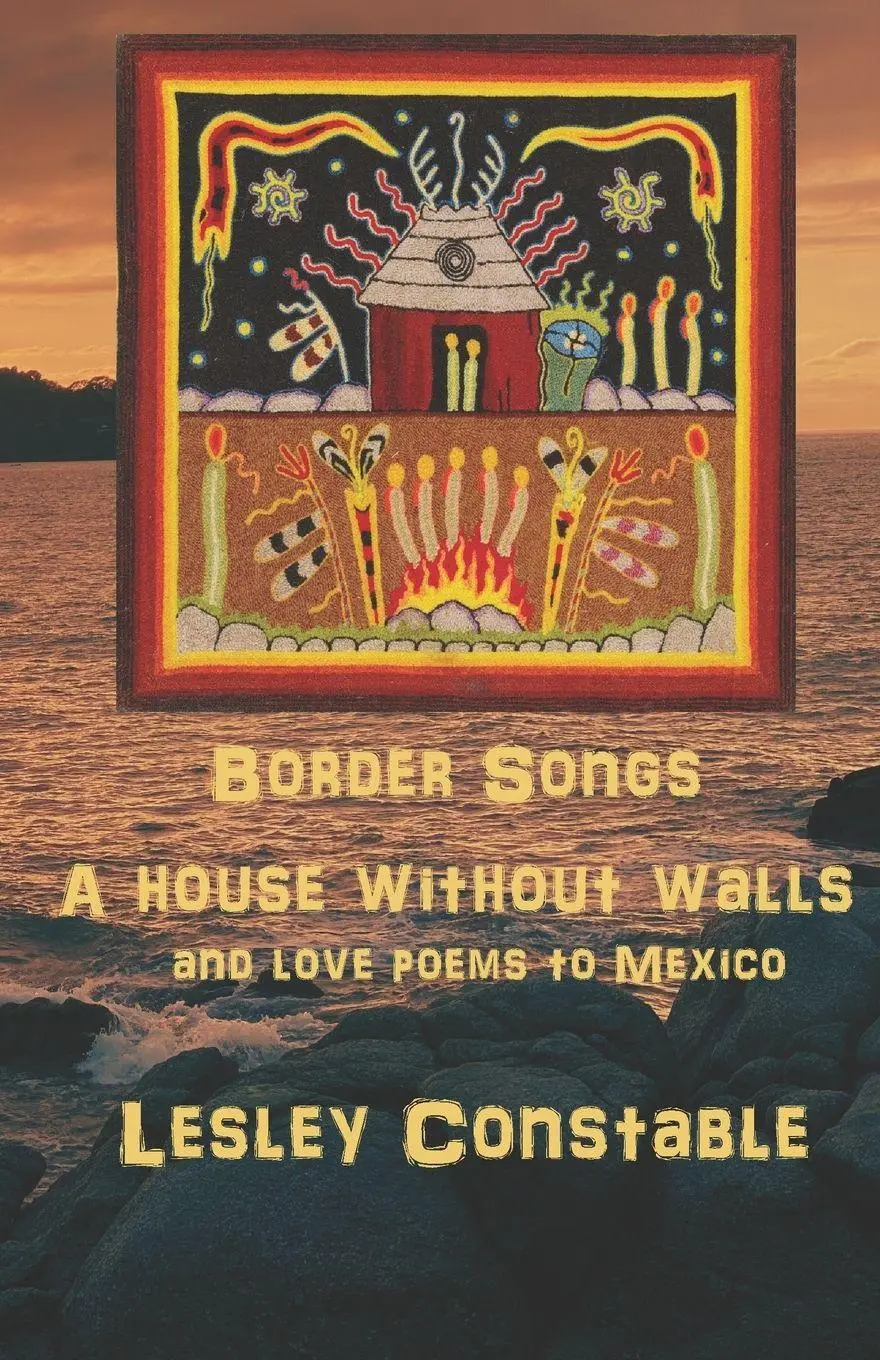 Cover: 9798991482837 | Border Songs | A House Without Walls and Love Poems to Mexico | Buch