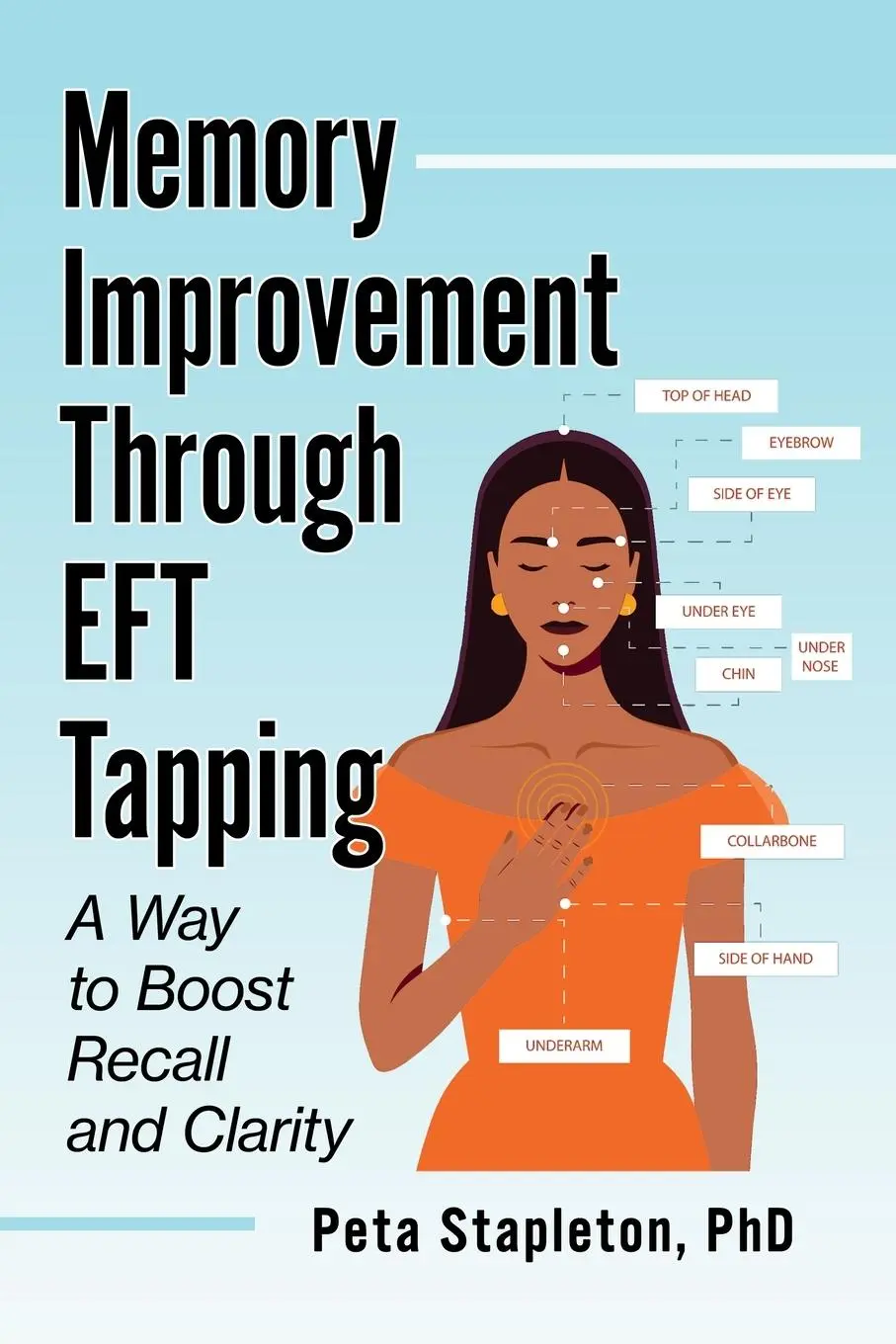 Cover: 9781476692937 | Memory Improvement Through EFT Tapping | Peta Stapleton | Taschenbuch