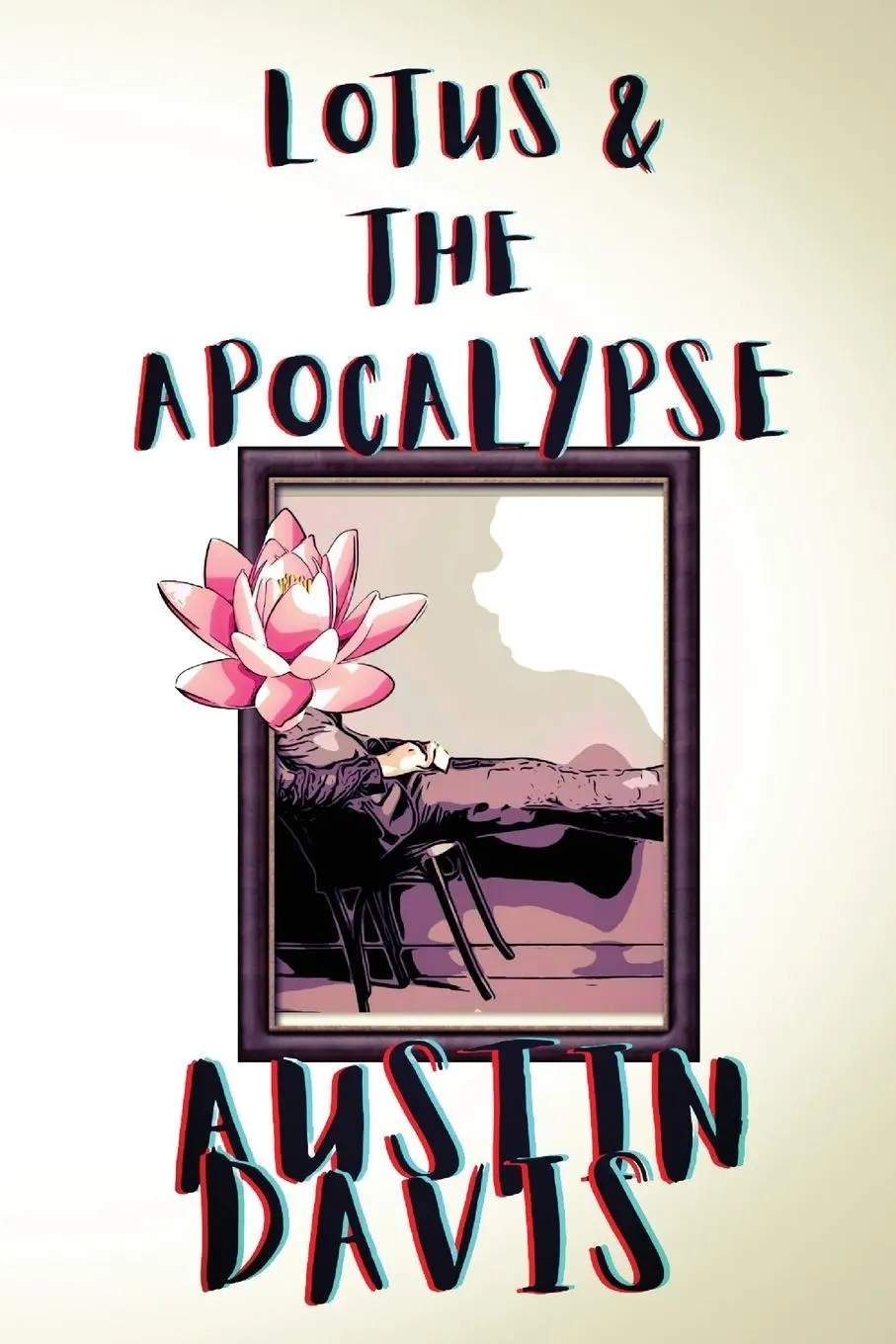 Cover: 9781737982937 | Lotus &amp; The Apocalypse | Austin Davis | Taschenbuch | Englisch | 2022
