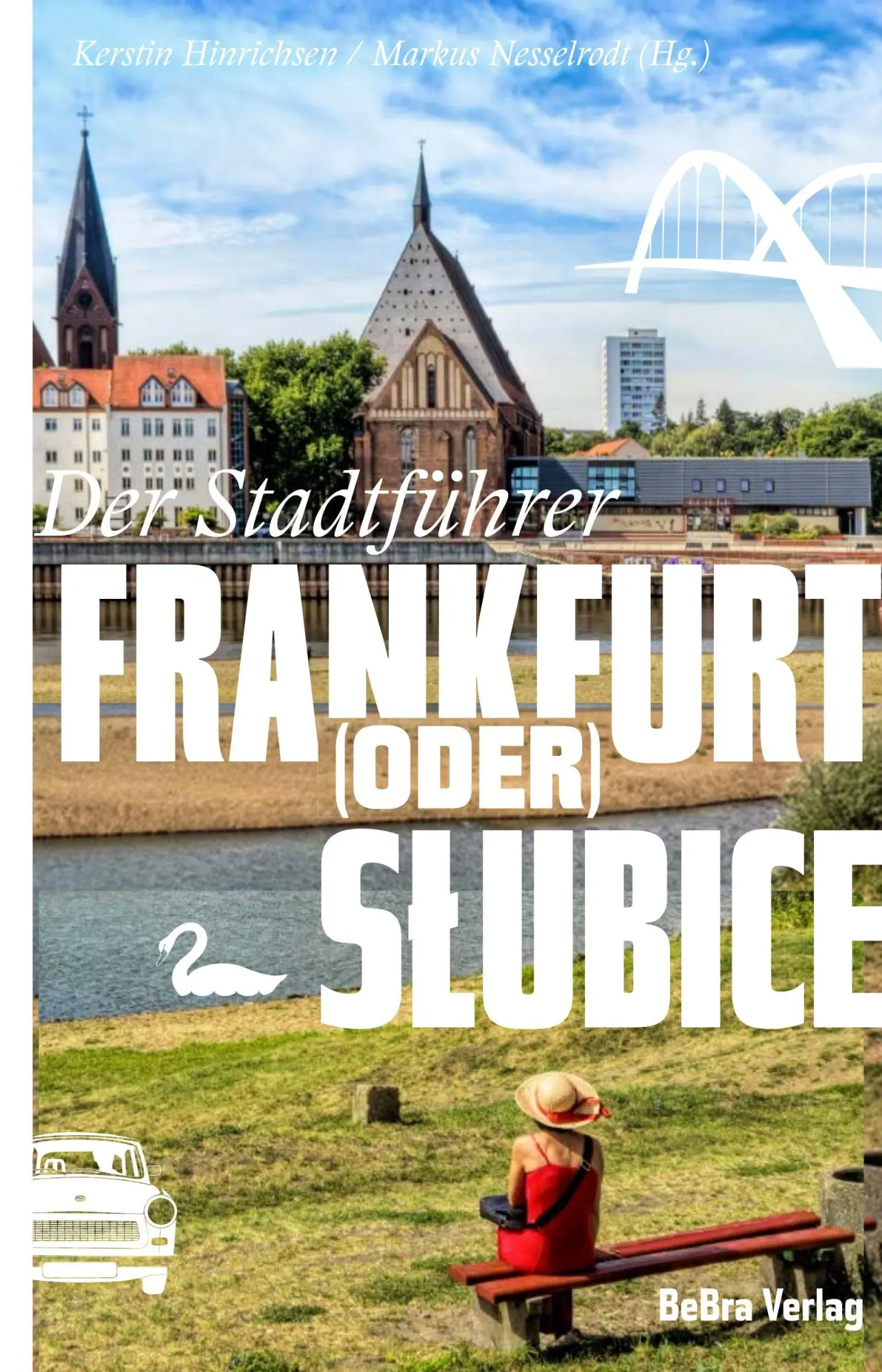 Cover: 9783898092937 | Frankfurt (Oder) / Slubice | Der Stadtführer | Nesselrodt (u. a.)