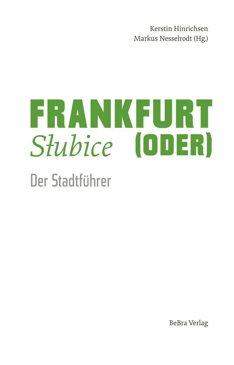 Bild: 9783898092937 | Frankfurt (Oder) / Slubice | Der Stadtführer | Nesselrodt (u. a.)