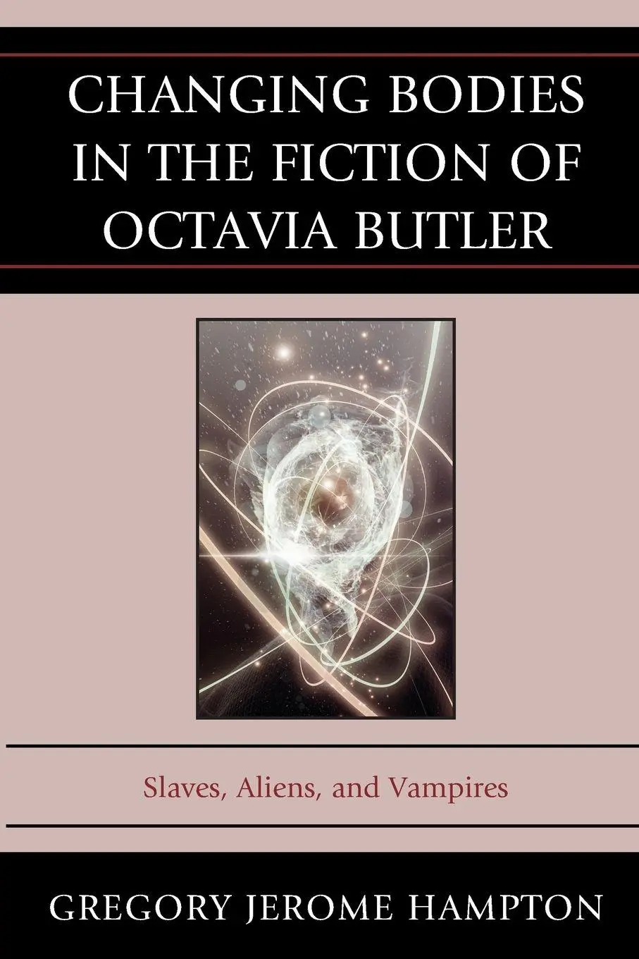 Cover: 9780739193037 | Changing Bodies in the Fiction of Octavia Butler | Hampton | Buch