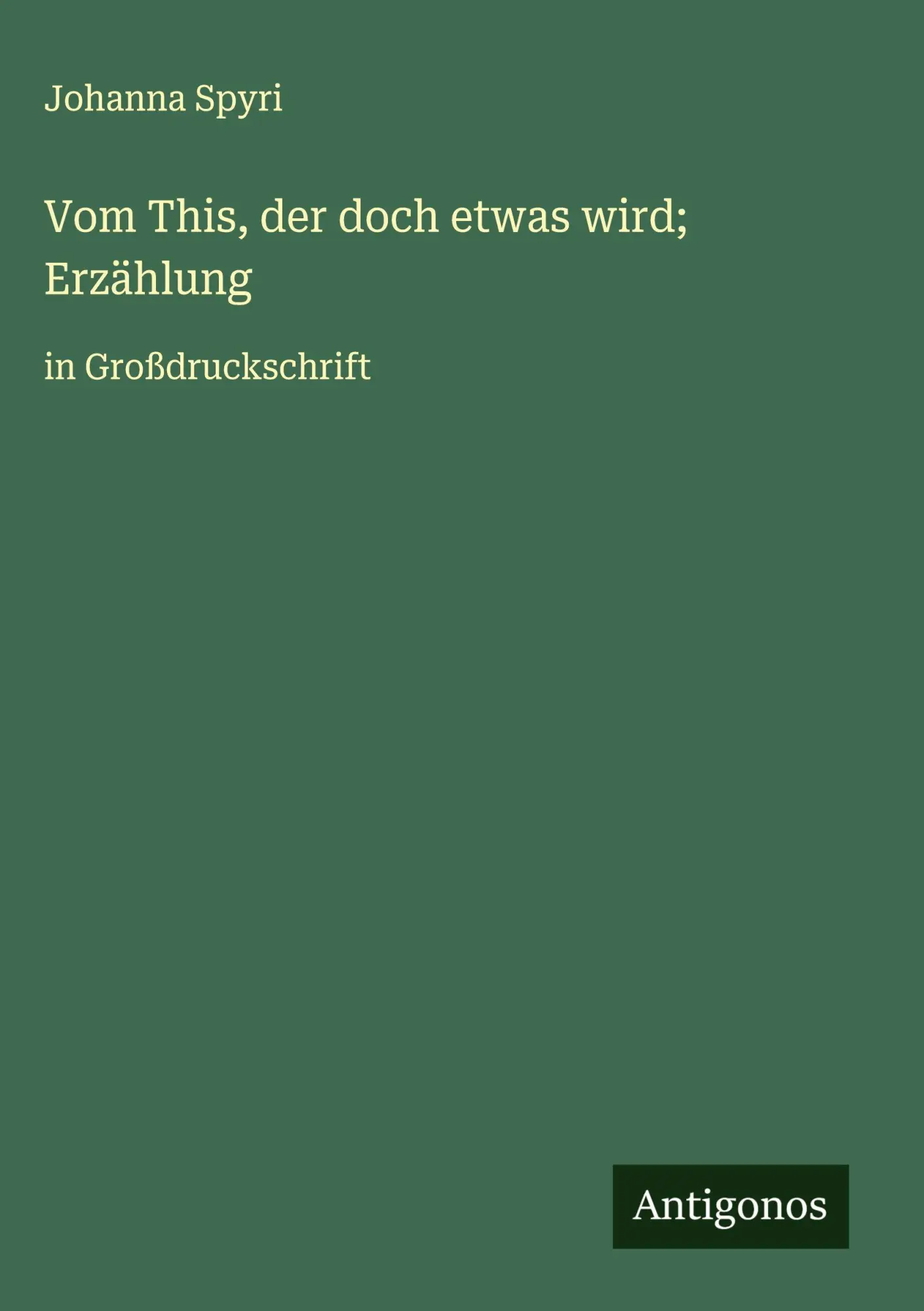 Vom This, der doch etwas wird; Erzählung