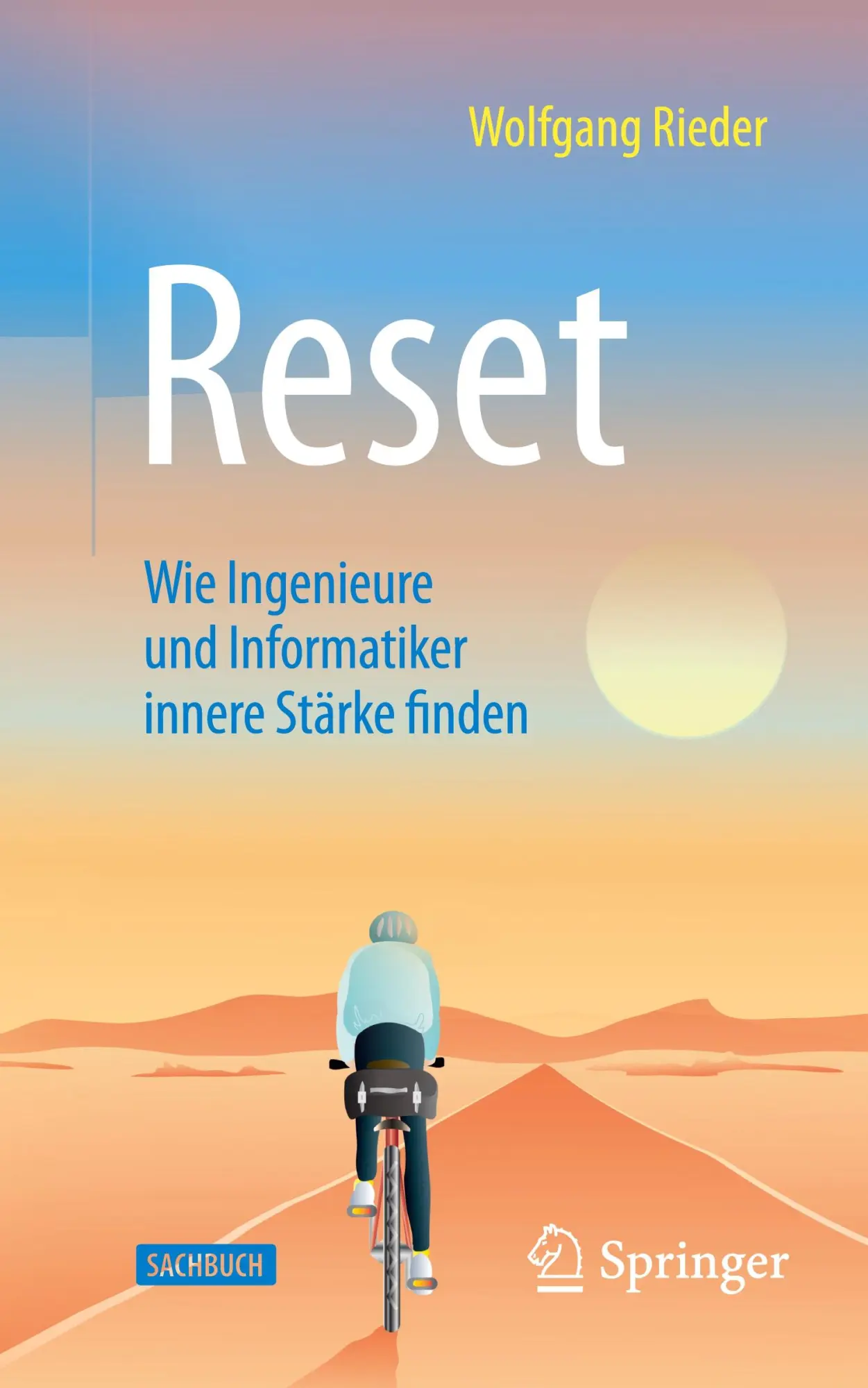 Cover: 9783662713037 | Reset | Wie Ingenieure und Informatiker innere Stärke finden | Rieder