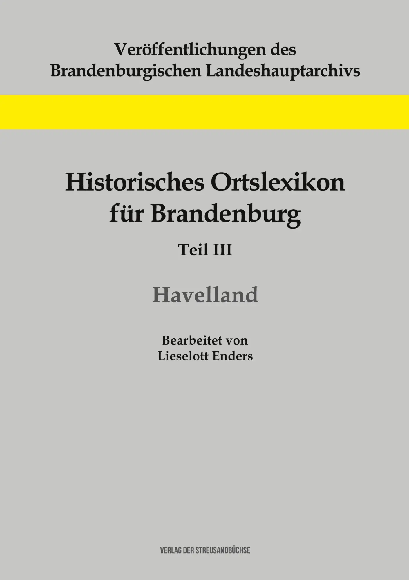 Cover: 9783883723037 | Historisches Ortslexikon für Brandenburg, Teil III, Havelland | Enders