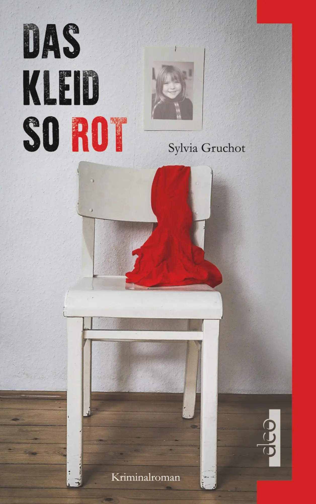 Cover: 9783910513037 | Das Kleid so rot | Sylvia Gruchot | Taschenbuch | 248 S. | Deutsch