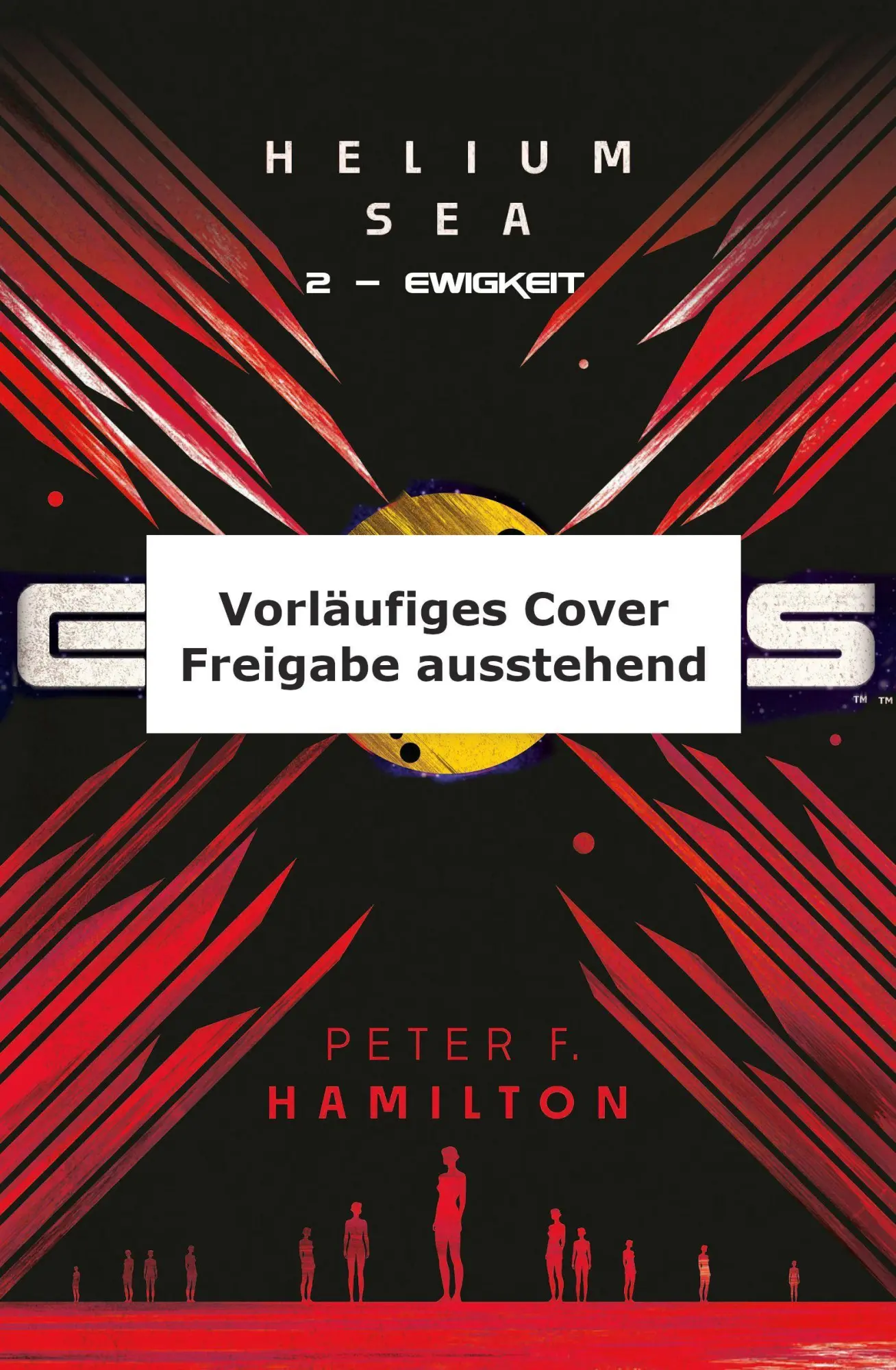Cover: 9783988453037 | Exodus Helium Sea 2 | Ewigkeit | Peter F. Hamilton | Taschenbuch