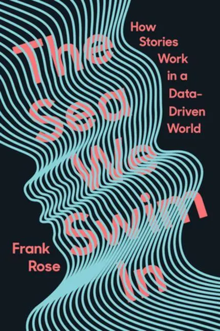Cover: 9781324003137 | The Sea We Swim in | How Stories Work in a Data-Driven World | Rose