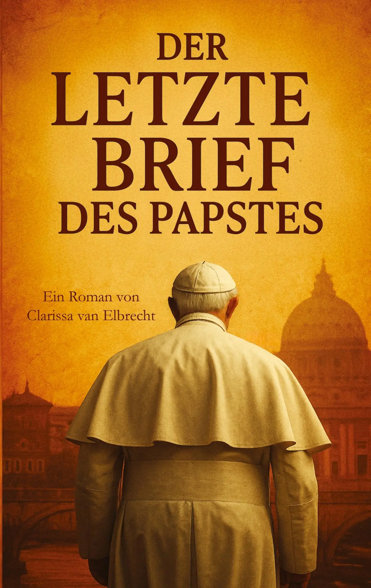 Cover: 9783819213137 | Der letzte Brief des Papstes | Clarissa van Elbrecht | Taschenbuch