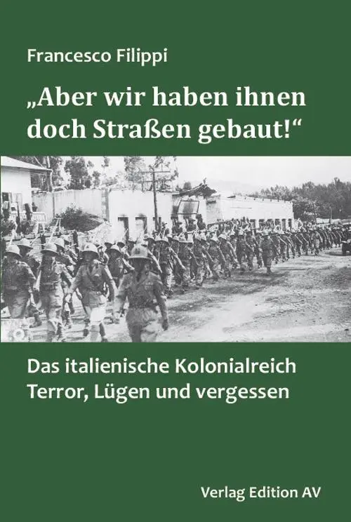 Cover: 9783868413137 | "Aber wir haben ihnen doch Straßen gebaut!" | Francesco Filippi | Buch Cover: 9783868413137 | "Aber wir haben ihnen doch Straßen gebaut!" | Francesco Filippi | Buch
