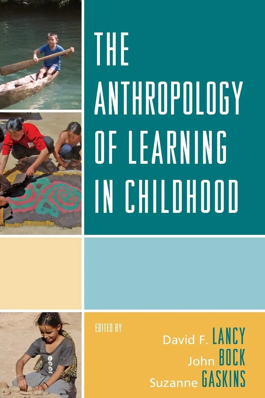 Cover: 9780759113237 | The Anthropology of Learning in Childhood | David F. Lancy (u. a.)