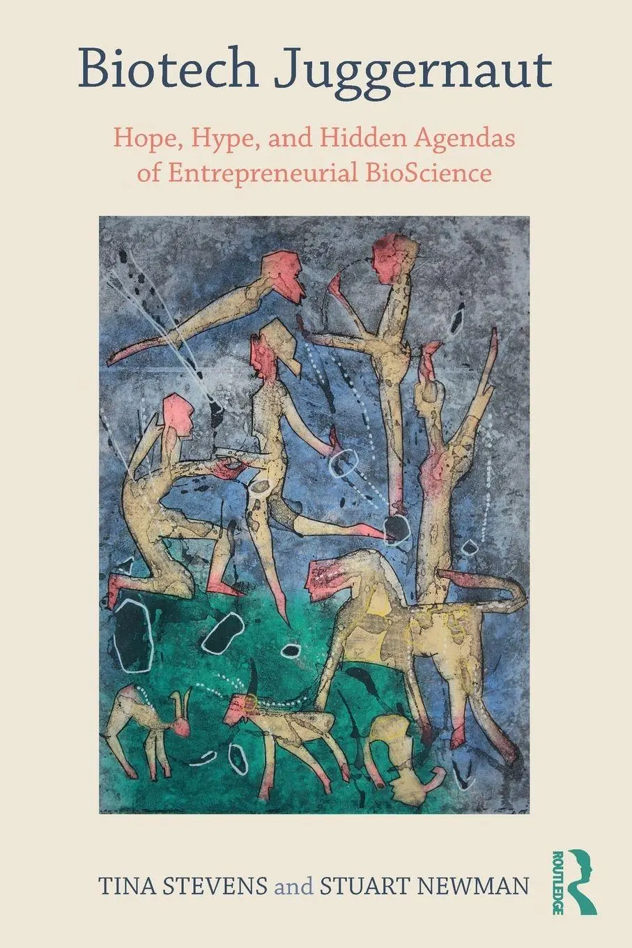 Cover: 9781138043237 | Biotech Juggernaut | Tina Stevens (u. a.) | Taschenbuch | Englisch
