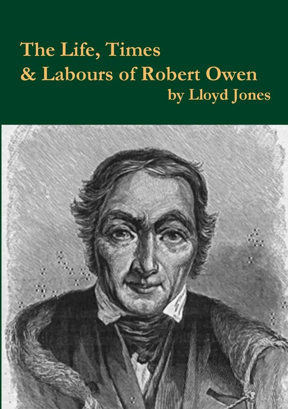 Cover: 9781291403237 | The Life, Times &amp; Labours of Robert Owen | Lloyd Jones | Taschenbuch