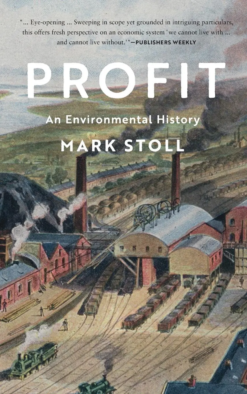 Cover: 9781509533237 | Profit | An Environmental History | Mark Stoll | Buch | 280 S. | 2022