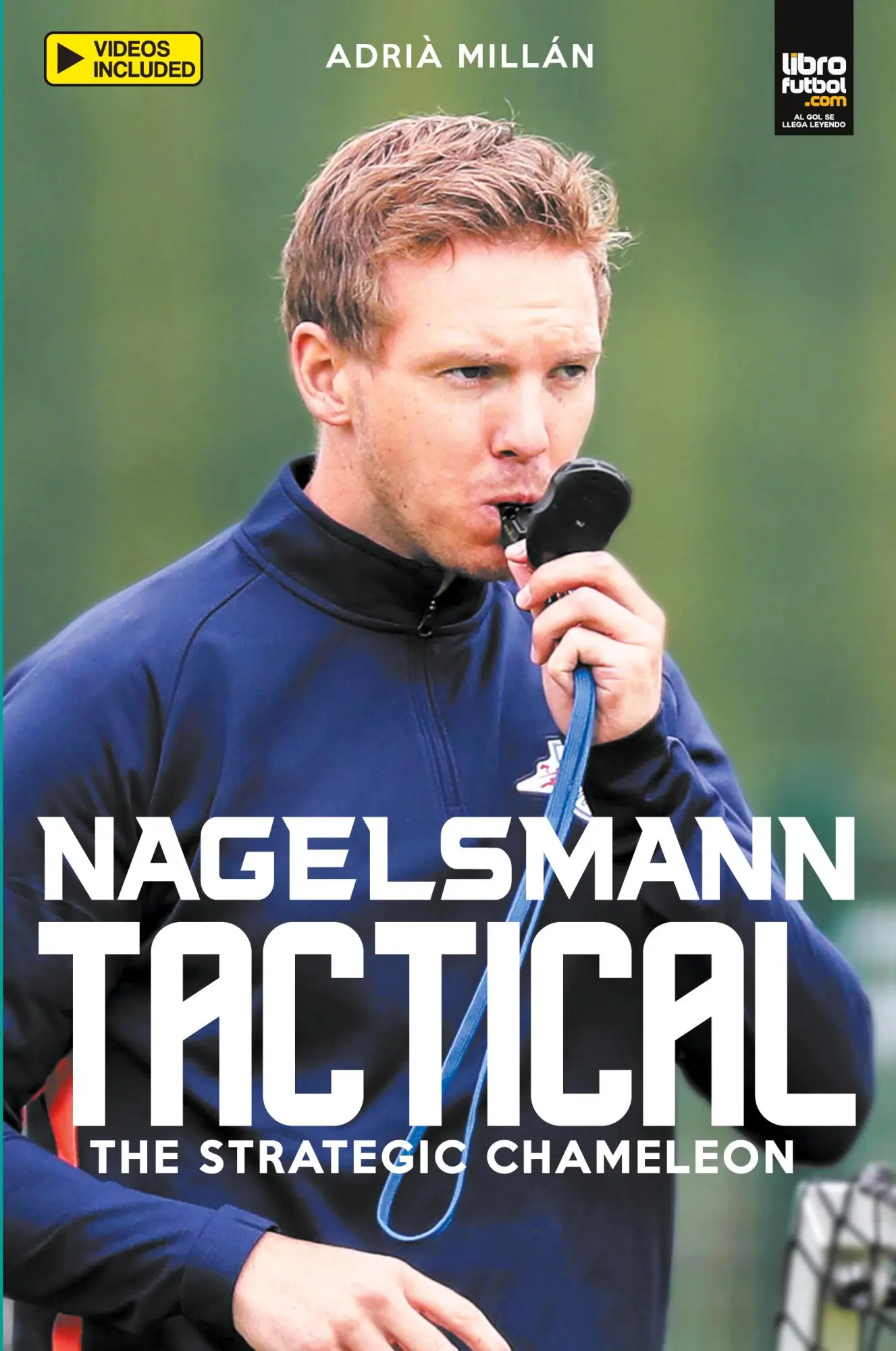 Cover: 9789878943237 | Nagelsmann Tactital | the strategic chameleon | Adrià Millán | Buch