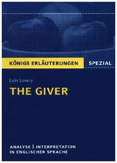 Cover: 9783129303337 | The Giver von Lois Lowry - Textanalyse und Interpretation | Lois Lowry