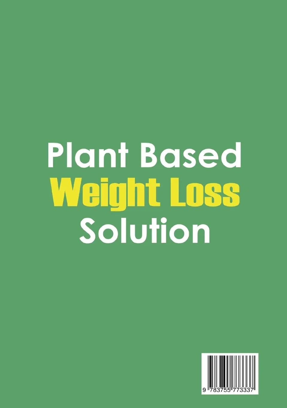 Rückseite: 9783755773337 | Plant Based Weight Loss Solution | Samantha Dangelo | Taschenbuch