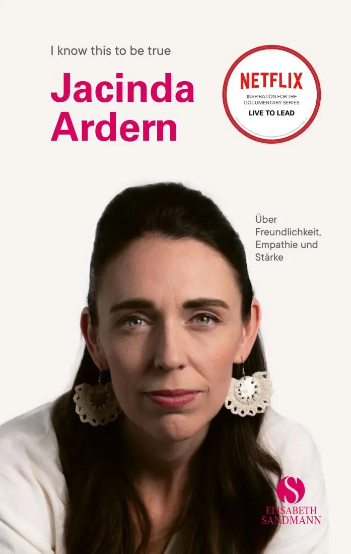 Cover: 9783945543337 | JACINDA ARDERN | Jacinda Ardern | Buch | I KNOW THIS TO BE TRUE | 2022