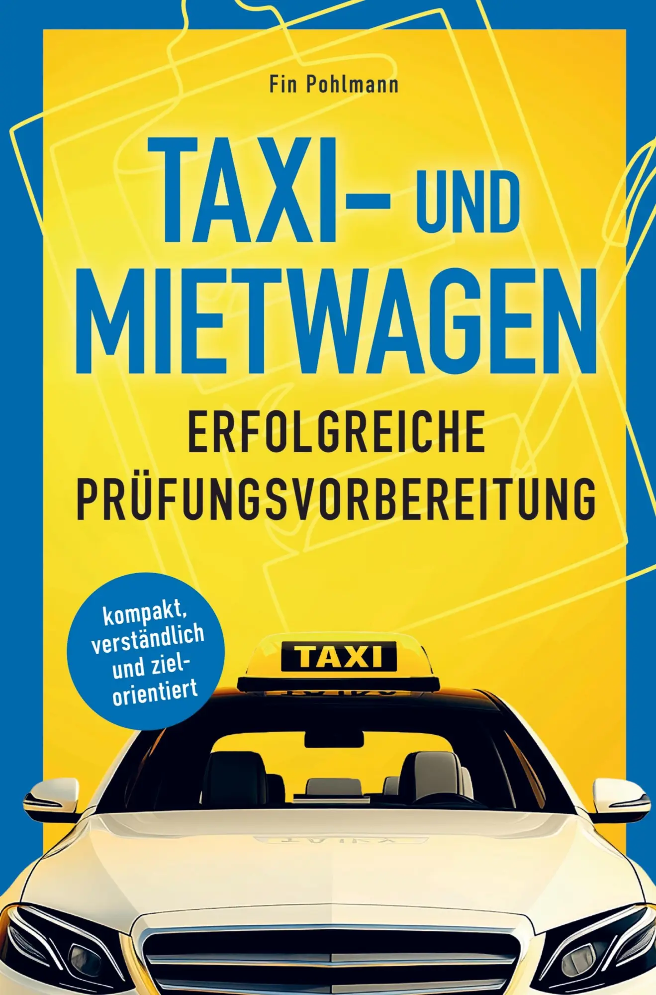 Cover: 9789403793337 | Taxi- und Mietwagen | Fin Pohlmann | Taschenbuch | 152 S. | Deutsch